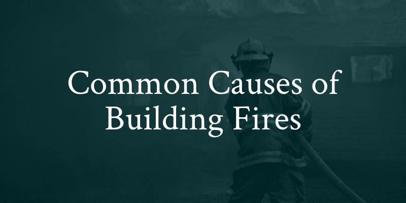 common causes of building fires