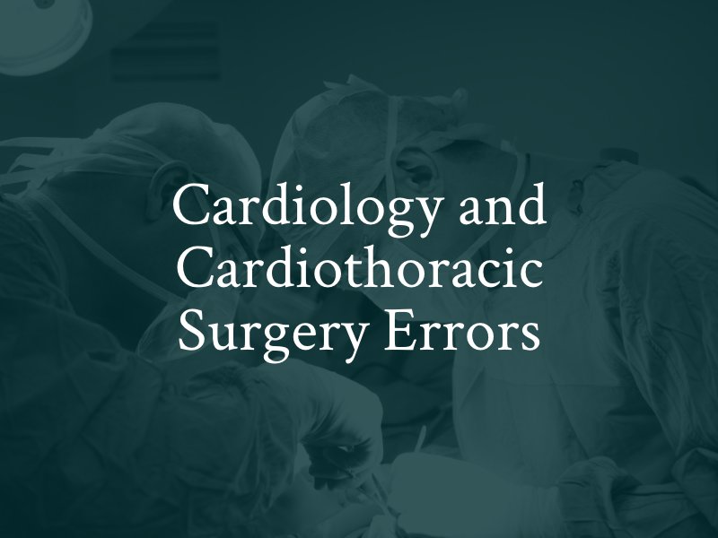 Cardiology and Cardiothoracic Surgery Errors